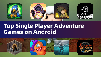 เกมผจญภัยผู้เล่นเดี่ยวชั้นนำบน Android