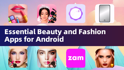Ứng dụng làm đẹp và thời trang thiết yếu cho Android