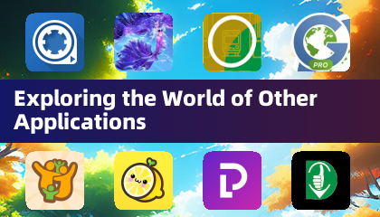 Exploring the World of Other Applications