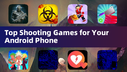 Top Shooting Games for Your Android Phone