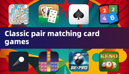 Classic pair matching card games